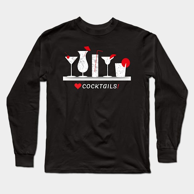 Heart Love Cocktails Happy Hour Humor Long Sleeve T-Shirt by TLSDesigns